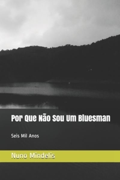 Cover for Nuno Mindelis · Por Que Nao Sou Um Bluesman (Paperback Book) (2020)