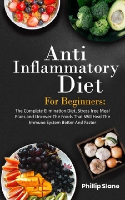 Cover for Phillip Slane · Anti-Inflammatory Diet For Beginners (Paperback Book) (2021)