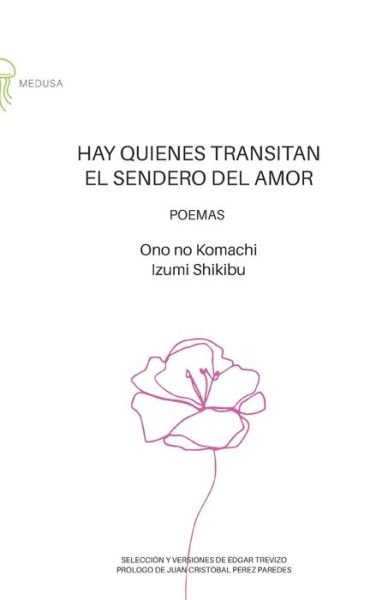 Cover for Izumi Shikibu · Hay quienes transitan el sendero del amor (Paperback Bog) (2021)