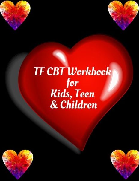 Cover for Yuniey Publication · TF CBT Workbook for Kids, Teen &amp; Children (Taschenbuch) (2020)