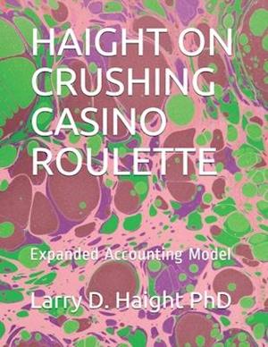 Cover for Larry D Haight Phd · Haight on Crushing Casino Roulette (Paperback Book) (2020)