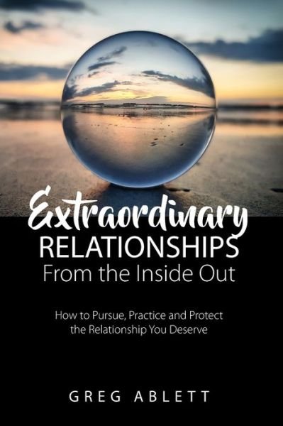 Cover for Greg Ablett · Extraordinary Relationships From the Inside Out (Pocketbok) (2020)