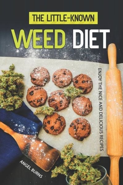 Cover for Angel Burns · The Little-Known Weed Diet (Paperback Book) (2020)
