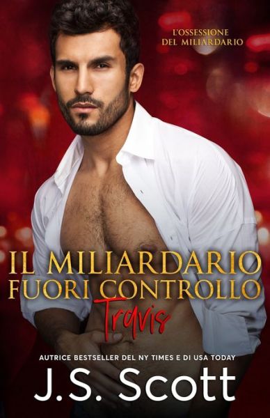 Cover for J S Scott · Il Miliardario Fuori Controllo Travis (Paperback Book) (2020)