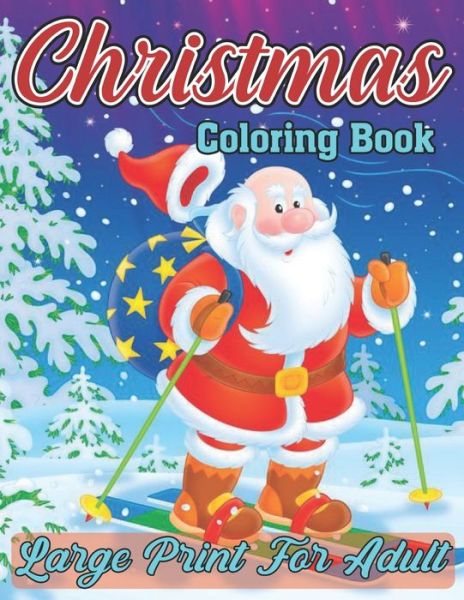 Cover for Karen West · Christmas Coloring Book Large Print for Adult (Paperback Book) (2020)