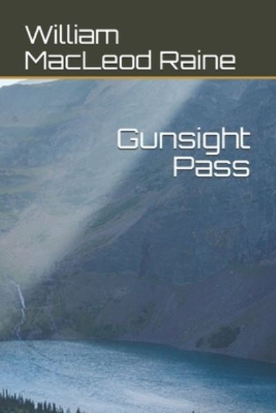 Cover for William MacLeod Raine · Gunsight Pass (Paperback Book) (2021)