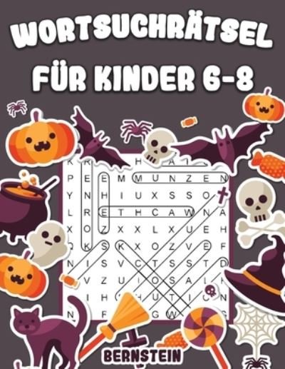Wortsuchratsel fur Kinder 6-8 - Bernstein - Böcker - Independently Published - 9798690450496 - 25 september 2020