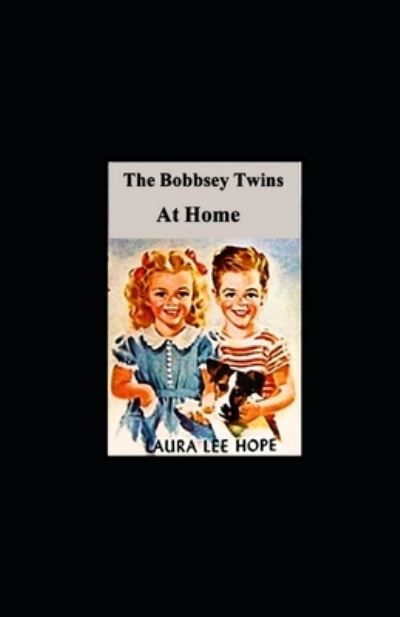 Cover for Laura Lee Hope · The Bobbsey Twins at Home illustrated (Paperback Book) (2021)