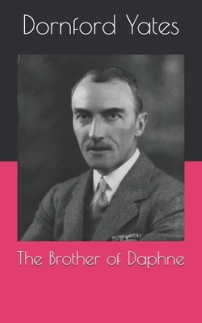 Cover for Dornford Yates · The Brother of Daphne (Paperback Book) (2021)