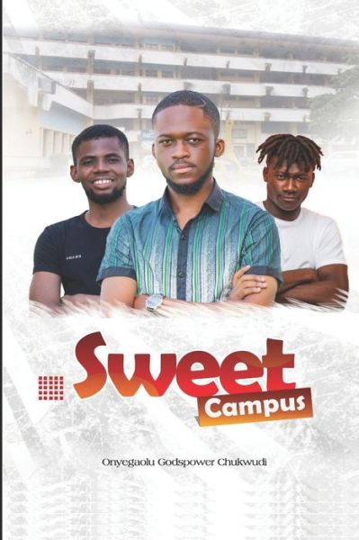 Cover for Onyegaolu Godspower Chukwudi · Sweet campus (Paperback Book) (2021)