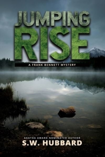 Cover for S W Hubbard · Jumping Rise: a small town, outdoor adventure mystery (Paperback Bog) (2021)