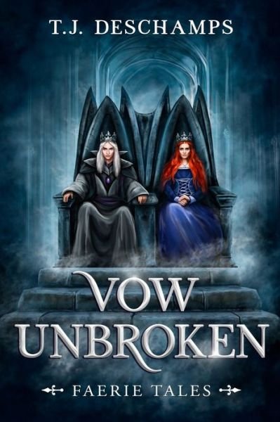 Cover for T J DesChamps · Vow Unbroken: Faerie Tales 3 (Paperback Book) (2021)