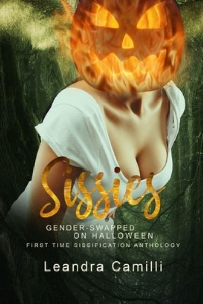 Cover for Leandra Camilli · Sissies Gender-Swapped on Halloween: First Time Sissification Anthology - Femguys (Paperback Book) (2021)