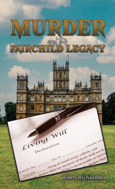 Murder and the Fairchild Legacy - Ellen Richardson - Książki - Austin Macauley Publishers LLC - 9798886934496 - 26 kwietnia 2024