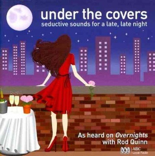 Cover for Under the Covers-music for Late Night Listening (CD) (2011)