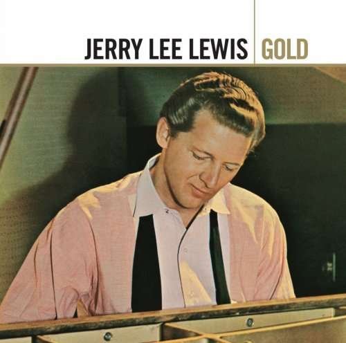 The Gold Series - Jerry Lee Lewis - Musik - ROCK / POP - 0602517676497 - 26. august 2008