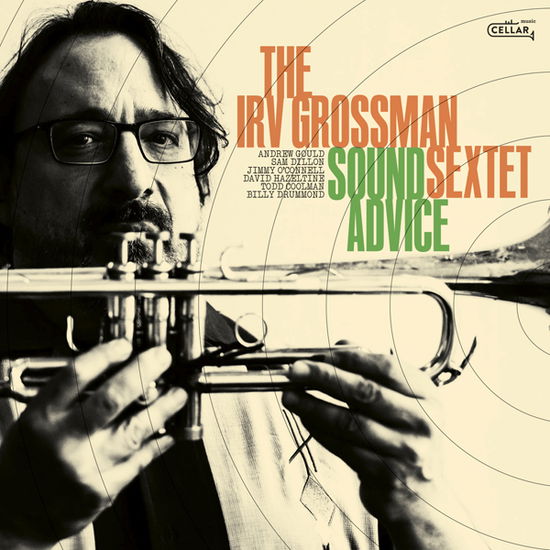 Irv Grossman Sextet · Sound Advice (CD) (2025)