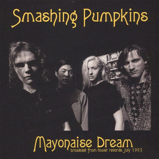 Cover for The Smashing Pumpkins · Mayonaise Dream Broadcast from Tower Records 1993 (CD) (2020)