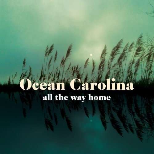 Cover for Ocean Carolina · All the Way Home (CD) (2014)