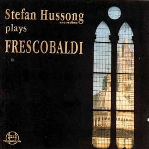 Cover for Frescobaldi / Hussong,stefan · Canzone / Toccatas / Capriccios (CD) (1999)