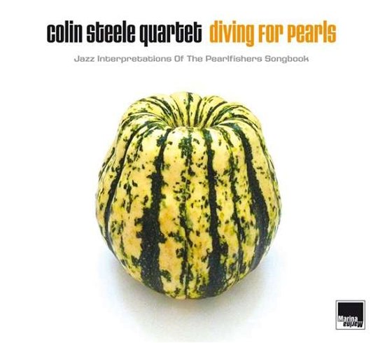 Cover for Colin Steele Quartet · Diving For Pearls - Jazz Interpretations Of The Pearlfishers Songbook (CD) [Digipak] (2017)