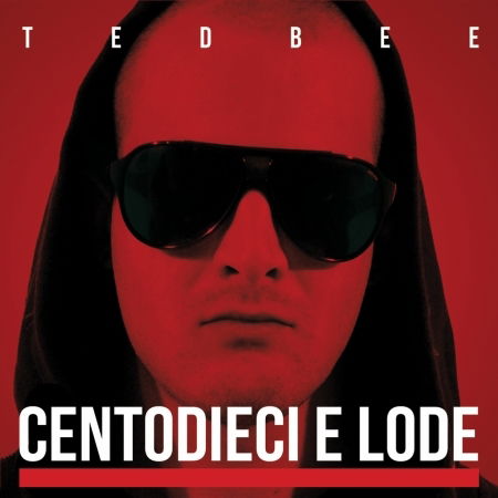 Centodieci E Lode - Ted Bee - Muzyka - Edel - 4029759064497 - 1 lutego 2011