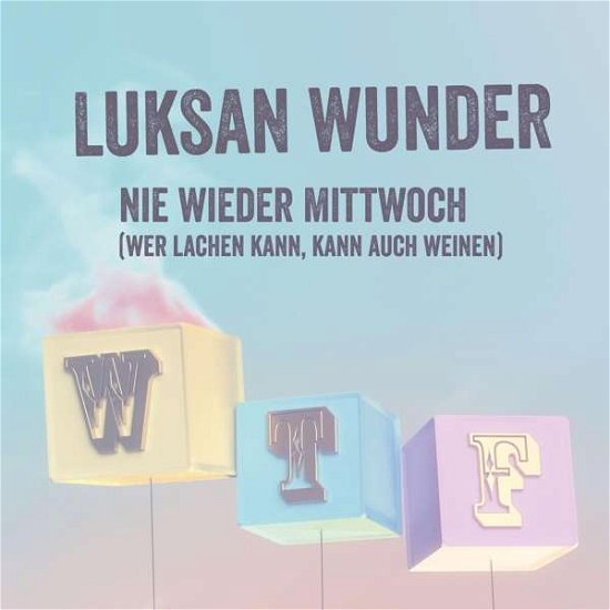 Cover for Wunder Luksan · Nie Wieder Mittwoch (CD) (2020)