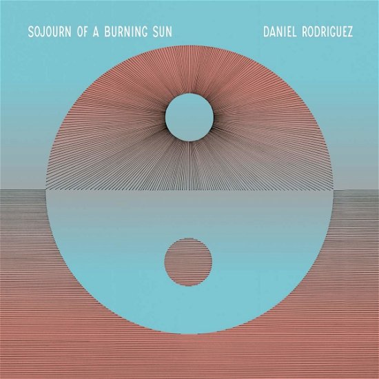 Cover for Daniel Rodriguez · Sojourn Of A Burning Sun (CD) (2020)