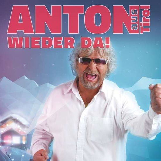 Cover for Anton Aus Tirol · Bin Wieder Da (CD) (2015)