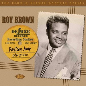 Cover for Roy Brown · Payday Jump - the 1949-51 Sessions (CD) [Japan Import edition] (2015)