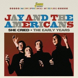 Cover for Jay &amp; the Americans · She Cried &lt;the Early Years&gt; (CD) [Japan Import edition] (2016)