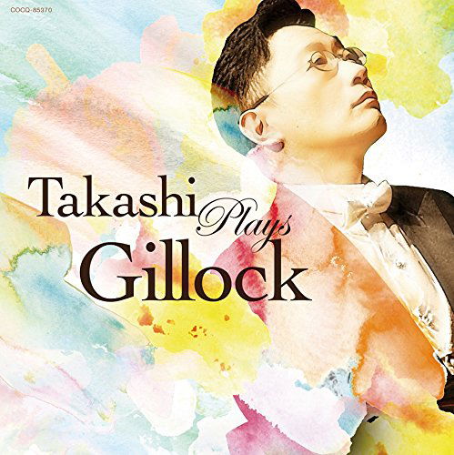 Cover for Obara Takashi · Gillock Seitan 100 Nen Kinen Kikaku Takashi Plays Gillock (CD) [Japan Import edition] (2017)