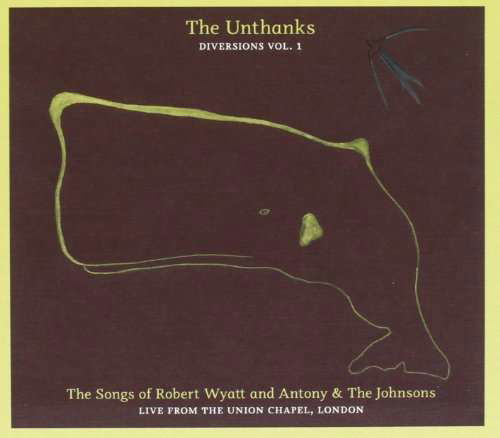 Songs of Robert Wyatt & Antony & the Johnsons - Unthanks - Muzyka -  - 4712765167497 - 3 stycznia 2012