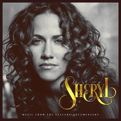 Cover for Sheryl Crow · Sheryl: Music From The Feature Documentary (CD) [Japan Import edition] (2022)