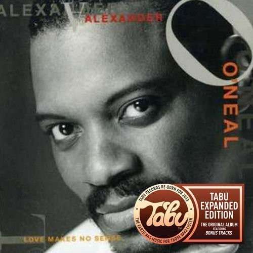 Cover for O'neal Alexander · Love Makes No Sense - Expanded (CD) [Deluxe edition] (2013)