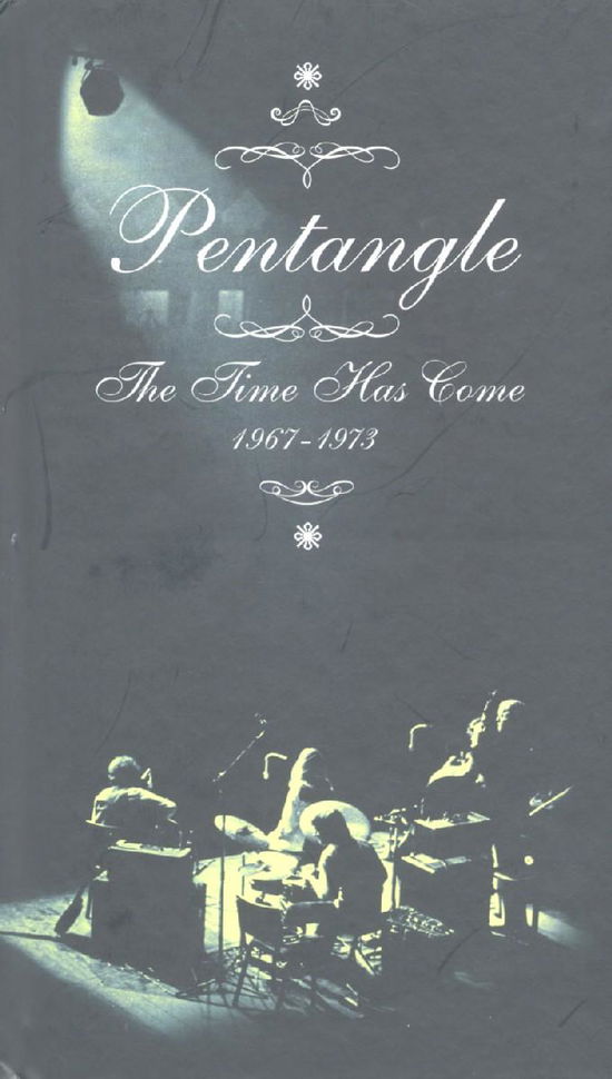 Time Has Come - Pentangle - Musiikki - FAB DISTRIBUTION - 5050159166497 - maanantai 12. maaliskuuta 2007