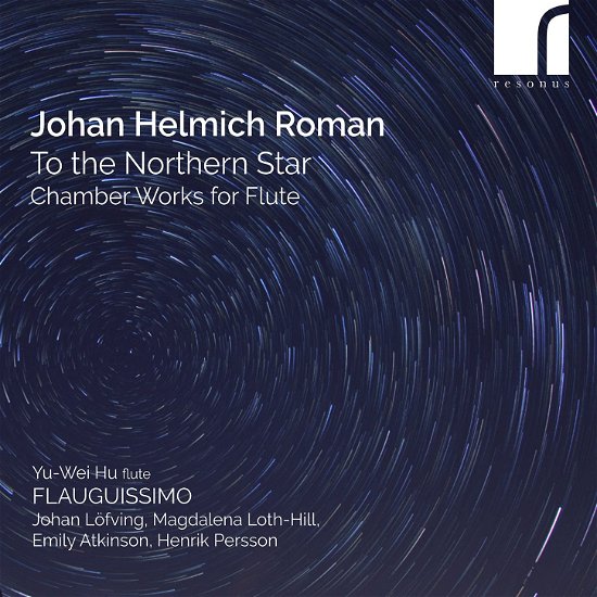 Cover for Flauguissimo / Yu-wei Hu / Johan Lofving / Magdalena Loth-hill / Emily Atkinson / Henrik Persson · Johan Helmich Roman: To The Northern Star - Chamber Works For Flute (CD) (2023)