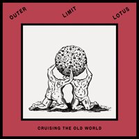 Cover for Outer Limit Lotus · Cruising the Old World (12&quot;) (2019)