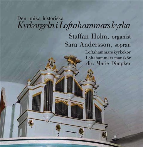 Cover for Staffan Holm · Orgeln I Lofthammar Kyrka (CD) (2007)