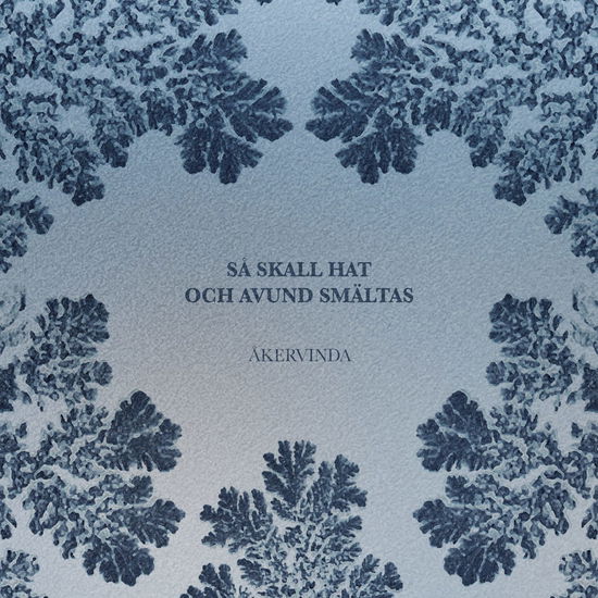 Cover for Akervinda · Sa Skall Hat Och Avund Smaltas (LP) (2024)