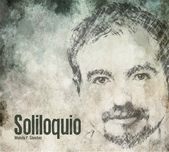 Cover for Moises P. Sanchez · Soliloquio (CD) (2017)