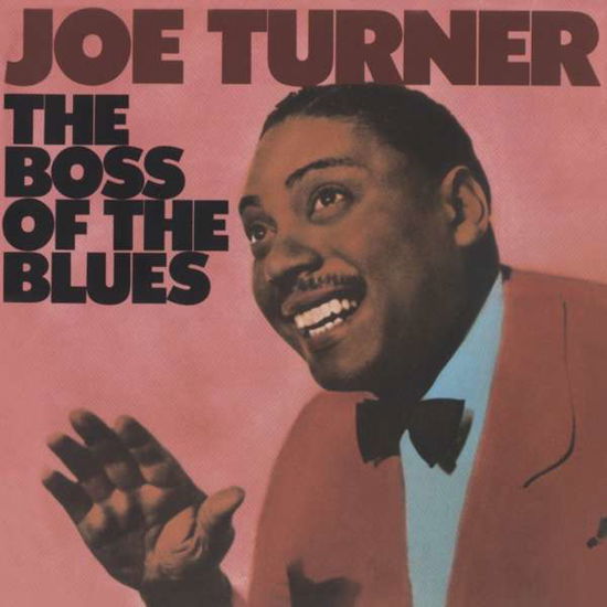 Boss Of The Blues - Joe Turner - Música - MUSIC ON CD - 8718627230497 - 7 de fevereiro de 2020