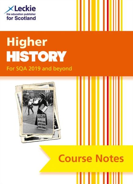 Higher History (second edition): Comprehensive Textbook to Learn Cfe Topics - Leckie Course Notes - Maxine Hughes - Książki - HarperCollins Publishers - 9780008383497 - 9 marca 2020