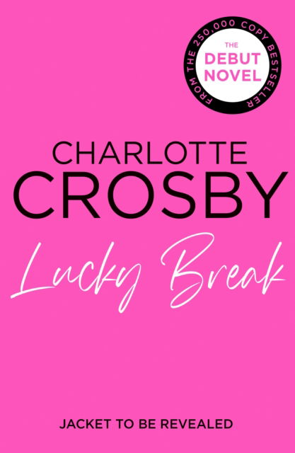 Cover for Charlotte Crosby · Lucky Break (Hardcover Book) (2025)