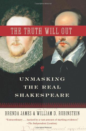 Cover for William Rubinstein · The Truth Will Out: Unmasking the Real Shakespeare (Paperback Book) [1st edition] (2007)