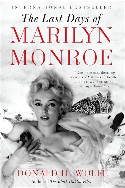 Cover for Donald H. Wolfe · The Last Days of Marilyn Monroe (Paperback Bog) [Reprint edition] (2012)
