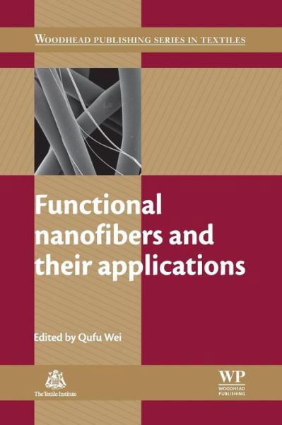 Cover for Qufu Wei · Functional Nanofibers and their Applications - Woodhead Publishing Series in Textiles (Paperback Bog) (2016)