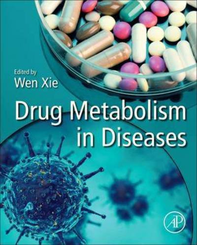 Cover for Wen Xie · Drug Metabolism in Diseases (Hardcover bog) (2016)