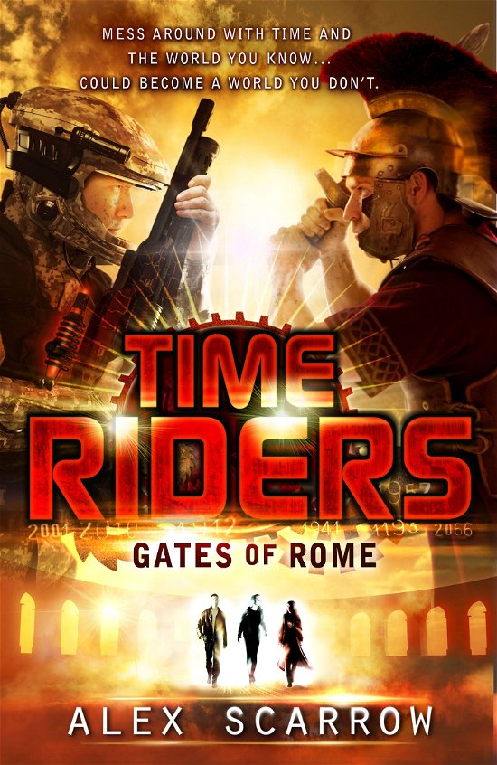 Cover for Alex Scarrow · TimeRiders: Gates of Rome (Book 5) - TimeRiders (Paperback Book) (2012)