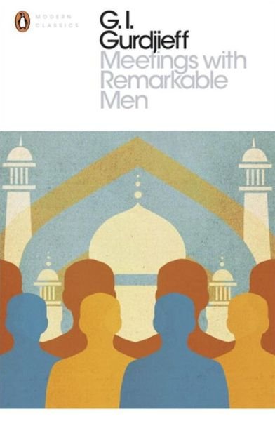 Cover for G. Gurdjieff · Meetings with Remarkable Men - Penguin Modern Classics (Pocketbok) [Ed edition] (2015)